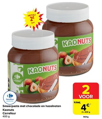 Promotions Smeerpasta met chocolade en hazelnoten kaonuts carrefour - Produit maison - Carrefour  - Valide de 20/03/2024 à 02/04/2024 chez Carrefour