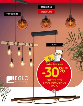Promoties -30% sur toutes les suspensions eglo - Eglo - Geldig van 13/03/2024 tot 25/03/2024 bij Brico