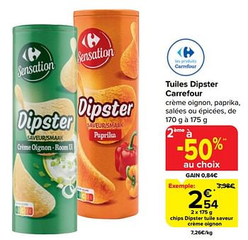 Promotions Chips dipster tuile saveur crème oignon - Produit maison - Carrefour  - Valide de 20/03/2024 à 02/04/2024 chez Carrefour