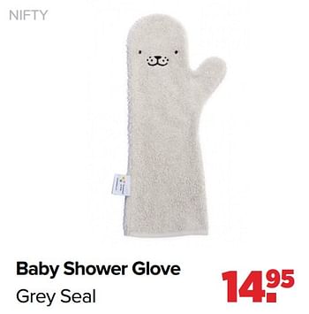Promotions Baby shower glove grey seal - Nifty - Valide de 18/03/2024 à 13/04/2024 chez Baby-Dump