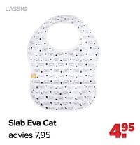 Slab eva cat-Lassig