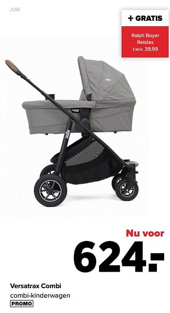 Promotions Versatrax combi combi-kinderwagen - Joie - Valide de 18/03/2024 à 13/04/2024 chez Baby-Dump