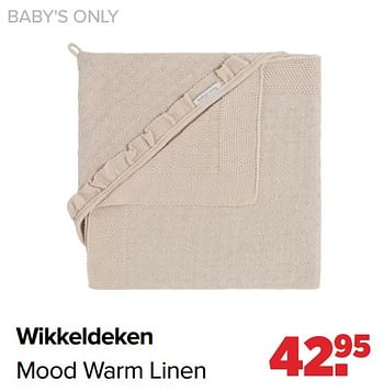 Promotions Wikkeldeken mood warm linen - Baby's Only - Valide de 18/03/2024 à 13/04/2024 chez Baby-Dump
