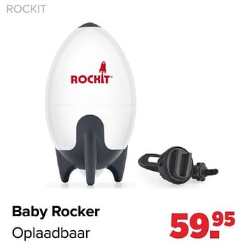 Promoties Baby rocker oplaadbaar - Rockit - Geldig van 18/03/2024 tot 13/04/2024 bij Baby-Dump
