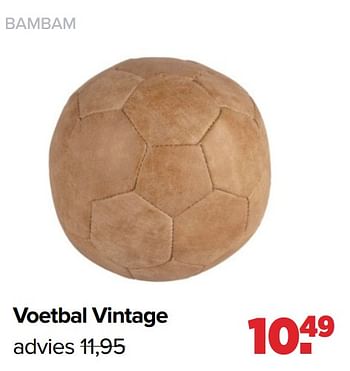 Promotions Voetbal vintage - Bambam - Valide de 18/03/2024 à 13/04/2024 chez Baby-Dump