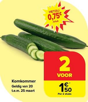 Promoties Komkommer - Huismerk - Carrefour  - Geldig van 20/03/2024 tot 02/04/2024 bij Carrefour