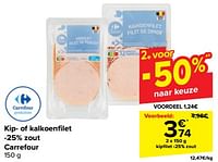 Kipfilet -25% zout-Huismerk - Carrefour 