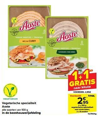 Promotions Vegetarische specialiteit met tuinkruiden - Aoste - Valide de 20/03/2024 à 02/04/2024 chez Carrefour