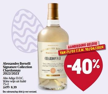 Promoties Alessandro berselli signature collection chardonnay 2022-2023 - Witte wijnen - Geldig van 21/03/2024 tot 27/03/2024 bij Delhaize