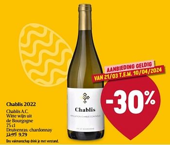 Promoties Chablis 2022 chablis a.c. witte wijn - Witte wijnen - Geldig van 21/03/2024 tot 27/03/2024 bij Delhaize
