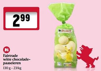 Promoties Fairtrade witte chocoladepaaseieren - Huismerk - Delhaize - Geldig van 21/03/2024 tot 27/03/2024 bij Delhaize