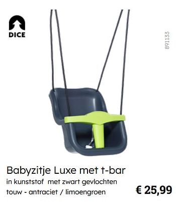 Promotions Babyzitje luxe met t-bar - Dice - Valide de 08/03/2024 à 30/06/2024 chez Multi Bazar