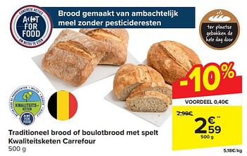 Promotions Traditioneel brood of boulotbrood met spelt kwaliteitsketen carrefour - Produit maison - Carrefour  - Valide de 20/03/2024 à 02/04/2024 chez Carrefour