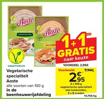 Promotions Vegetarische specialiteit met tuinkruiden - Aoste - Valide de 20/03/2024 à 02/04/2024 chez Carrefour