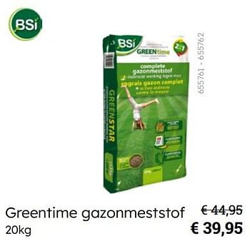 Promotions Greentime gazonmeststof - BSI - Valide de 08/03/2024 à 31/08/2024 chez Multi Bazar