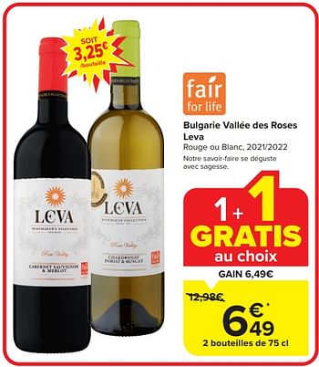 Promotions Bulgarie vallée des roses leva rouge ou blanc - Vins rouges - Valide de 20/03/2024 à 02/04/2024 chez Carrefour
