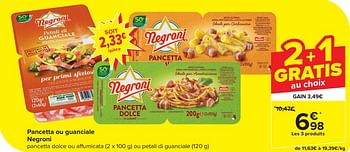 Promotions Pancetta ou guanciale negroni - Negroni - Valide de 20/03/2024 à 02/04/2024 chez Carrefour