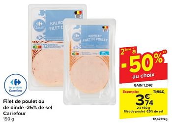 Promoties Filet de poulet ou de dinde -25% de sel carrefour - Huismerk - Carrefour  - Geldig van 20/03/2024 tot 02/04/2024 bij Carrefour