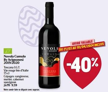 Promotions Nuvola cumulo by avignonesi 2019-2020 toscana i.g.t. vin rouge bio d’italie - Vins rouges - Valide de 21/03/2024 à 27/03/2024 chez Delhaize