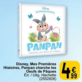 Promotions Disney, mes premières histoires, panpan cherche les oeufs de pâques - Produit maison - Cora - Valide de 19/03/2024 à 30/03/2024 chez Cora