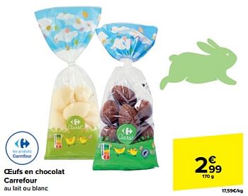 Promotions Oeufs en chocolat carrefour - Produit maison - Carrefour  - Valide de 20/03/2024 à 02/04/2024 chez Carrefour