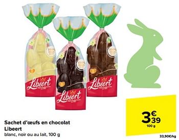Promoties Sachet d’oeufs en chocolat libeert - Libeert - Geldig van 20/03/2024 tot 02/04/2024 bij Carrefour