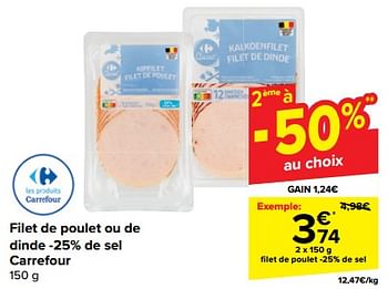 Promoties Filet de poulet -25% de sel - Huismerk - Carrefour  - Geldig van 20/03/2024 tot 02/04/2024 bij Carrefour