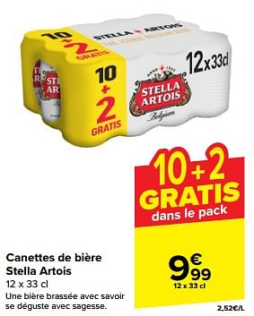 Promotions Canettes de bière stella artois - Stella Artois - Valide de 20/03/2024 à 02/04/2024 chez Carrefour