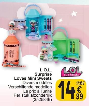Promoties L.o.l. surprise loves mini sweets - LOL Surprise - Geldig van 19/03/2024 tot 30/03/2024 bij Cora