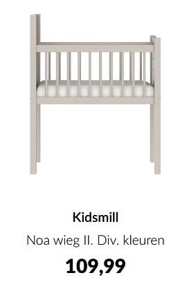 Promotions Kidsmill noa wieg ii - Kidsmill - Valide de 11/03/2024 à 08/04/2024 chez BabyPark