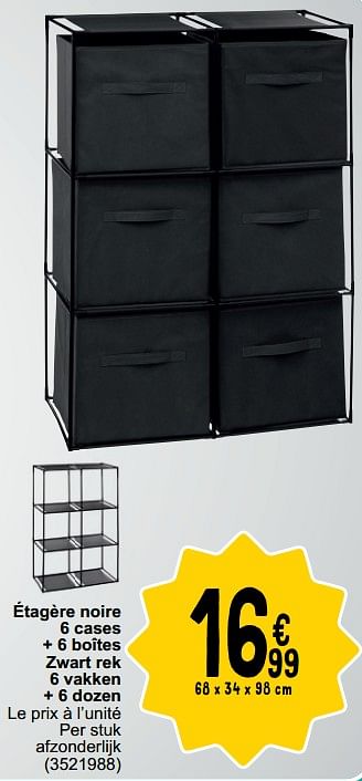 Promotions Étagère noire 6 cases + 6 boîtes zwart rek 6 vakken + 6 dozen - Produit maison - Cora - Valide de 19/03/2024 à 30/03/2024 chez Cora