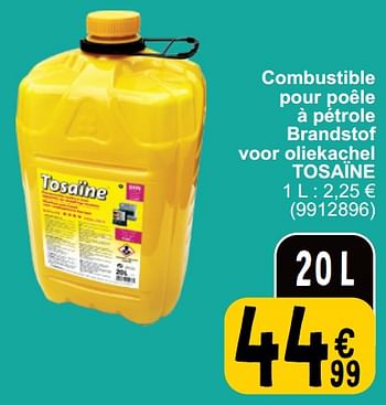 Promotions Combustible pour poêle à pétrole brandstof voor oliekachel tosaïne - Tosaïne - Valide de 19/03/2024 à 30/03/2024 chez Cora