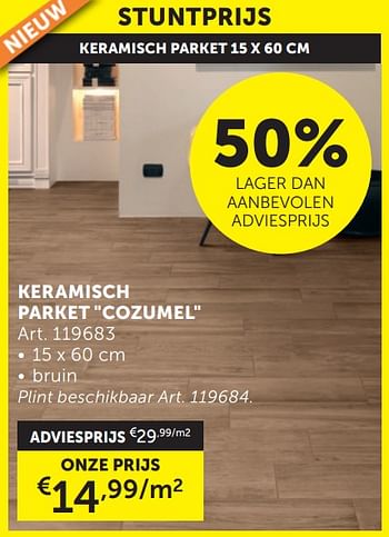 Promotions Keramisch parket cozumel - Produit maison - Zelfbouwmarkt - Valide de 26/03/2024 à 01/04/2024 chez Zelfbouwmarkt
