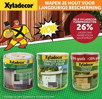 Promoties Alle xyladecor tuinproducten 26% lager dan aanbevolen adviesprijs - Xyladecor - Geldig van 26/03/2024 tot 01/04/2024 bij Zelfbouwmarkt