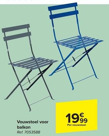 Promoties Vouwstoel voor balkon - Huismerk - Carrefour  - Geldig van 20/03/2024 tot 06/05/2024 bij Carrefour