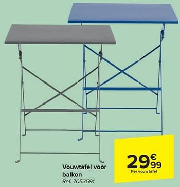 Promoties Vouwtafel voor balkon - Huismerk - Carrefour  - Geldig van 20/03/2024 tot 06/05/2024 bij Carrefour