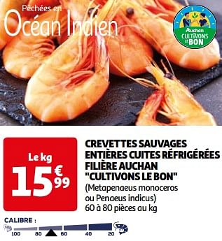 Promotions Crevettes sauvages entières cuites réfrigérées filière auchan cultivons le bon - Produit Maison - Auchan Ronq - Valide de 26/03/2024 à 01/04/2024 chez Auchan Ronq