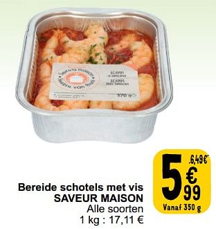 Promoties Bereide schotels met vis saveur maison - Saveur Maison - Geldig van 26/03/2024 tot 30/03/2024 bij Cora
