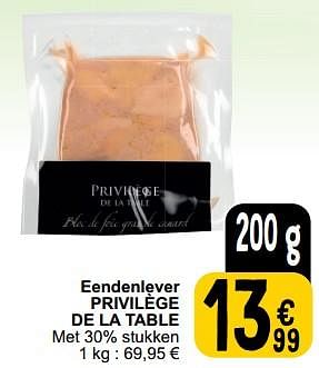 Promoties Eendenlever privilège de la table - Privilège de la Table - Geldig van 26/03/2024 tot 30/03/2024 bij Cora