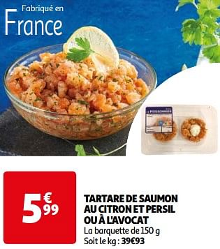 Promotions Tartare de saumon au citron et persil ou à l`avocat - Produit Maison - Auchan Ronq - Valide de 26/03/2024 à 01/04/2024 chez Auchan Ronq