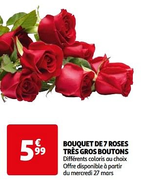 Promoties Bouquet de 7 roses très gros boutons - Huismerk - Auchan - Geldig van 26/03/2024 tot 01/04/2024 bij Auchan