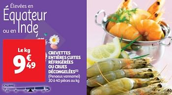 Promotions Crevettes entières cuites réfrigérées ou crues décongelées - Produit Maison - Auchan Ronq - Valide de 26/03/2024 à 31/03/2024 chez Auchan Ronq