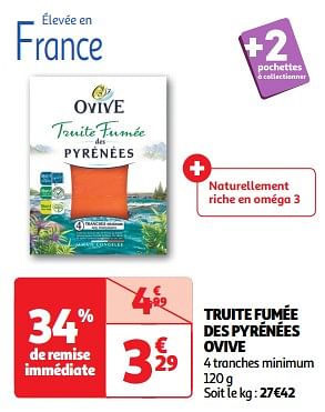 Promotions Truite fumée des pyrénées ovive - Ovive - Valide de 26/03/2024 à 31/03/2024 chez Auchan Ronq
