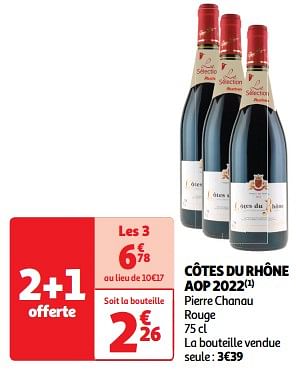 Promoties Côtes du rhône aop 2022 pierre chanau rouge - Rode wijnen - Geldig van 26/03/2024 tot 31/03/2024 bij Auchan