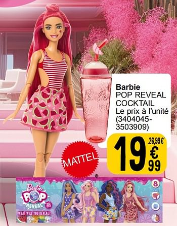 Promotions Barbie pop reveal cocktail - Mattel - Valide de 19/03/2024 à 08/04/2024 chez Cora