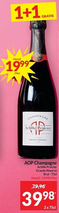 Promotions Aop champagne achille princier grande réserve brut - Champagne - Valide de 26/03/2024 à 01/04/2024 chez Intermarche