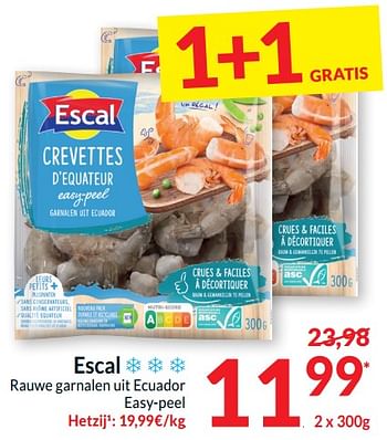 Promoties Escal rauwe garnalen uit ecuador easy-peel - Escal - Geldig van 26/03/2024 tot 01/04/2024 bij Intermarche
