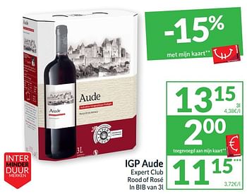 Promotions Igp aude expert club rood of rosé - Vins rouges - Valide de 26/03/2024 à 01/04/2024 chez Intermarche