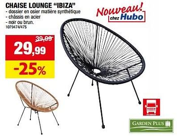 Promoties Chaise lounge ibiza - Garden Plus  - Geldig van 20/03/2024 tot 31/03/2024 bij Hubo