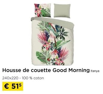 Promotions Housse de couette good morning itanya - Produit maison - Molecule - Valide de 01/03/2024 à 31/03/2024 chez Molecule